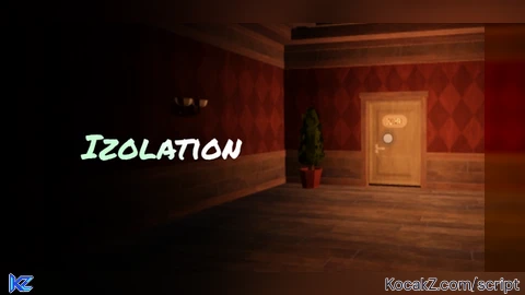 Izolation - - Verified script for DOORS 🍬🍭
