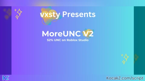 MoreUNC V2 - Verified script for Universal Script