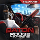 [UPDATE🏡] Baton Rouge : Tha Trenches