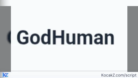 GodHuman Big credits to incognitoScripts - Verified script for Universal Script