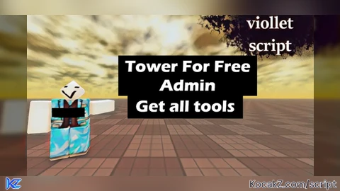 Get all tools - Verified script for Tower For Free Admin
