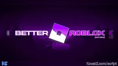 Universal Script – EARLY ACCESS Better Roblox V3 - Verified script for Universal Roblox