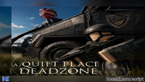 Quiet place Dead zone BANDIT9 SCRIPT NO KEY - Verified script for Universal Script