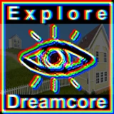 EXPLORE 👁 Dreamcore ✨ Weirdcore ❓