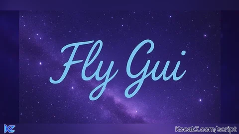 Fly Gui - Verified script for Universal Script