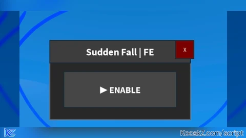 Sudden Fall FE KEYLESS - Verified script for Universal Script