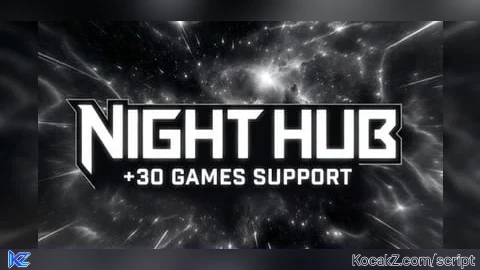 Night Hub | +30 Games - Verified script for Universal Script