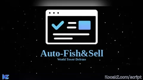 WTD | Auto-Fish&Sell - Verified script for World Tower Defense