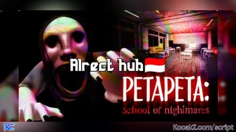Script alrect hub by alip esp key - Verified script for PETAPETA: School of Nightmares