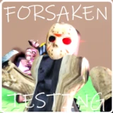 Forsaken Testing