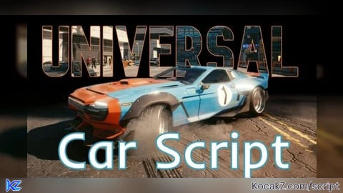 Universal Car Script - Verified script for Universal Script