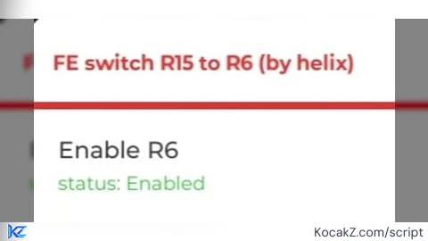 FE switch r15 to R6 by helix - Verified script for Universal Script