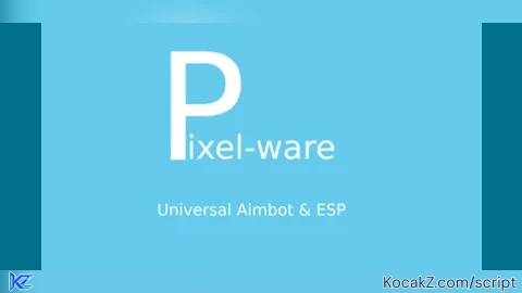 Pixel Ware Universal Aimbot and ESP - Verified script for Universal Script