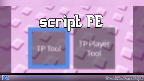 TOOLS Tp And TOOLS PLAYER FE by alip - Verified script for Universal Script