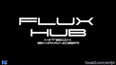 flux hub hitbox expander - Verified script for Universal Script