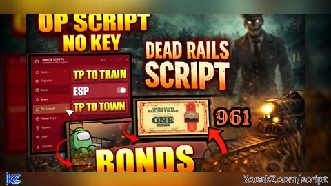 Dead Rails OP Script ([KEYLESS]) - Verified script for Universal Script