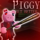 Piggy But Better