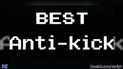 BEST ANTI-KICK - Verified script for Universal Script