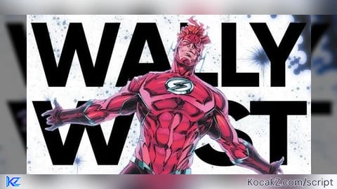 Wally West - Verified script for Universal Script