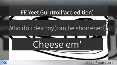 FE Yeet Gui trollface edition - Verified script for Universal Script