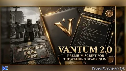 VANTUM 2.0 - Verified script for The Walking Dead Online