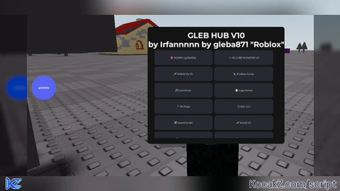 GLEB HUB V10 by Irfannnnn by gleba871 Roblox - Verified script for Just a baseplate.