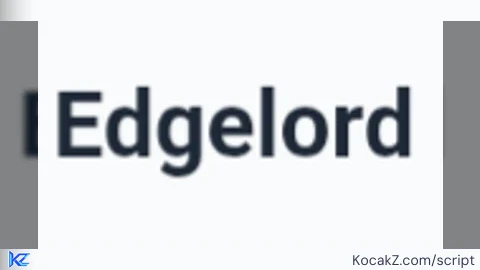 EDGELORD BIG CREDITS TO INCOGNITOSCRIPTS - Verified script for Universal Script