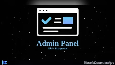 MSPlayground | Admin Panel FE - Verified script for Misi's Playground