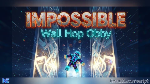 Ultimate Script for - Verified script for IMPOSSIBLE Wall Hop Obby