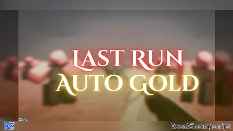 I Auto Gold Farm - Verified script for Last Run