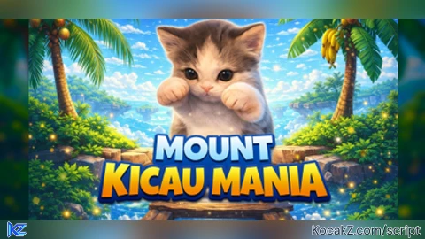 OP SCRIPT AUTO WALK AUTO SUMMIT AUTO TP FLY MOUNT GUNUNG - Verified script for MOUNT KICAU MANIA