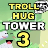 TROLL Hug Tower 3! 😎
