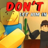 don't let him in 🏠 [NEW]