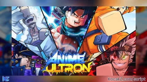 Script - Verified script for Anime Ultron Simulator