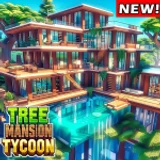 Tree Mansion Tycoon! 🌳