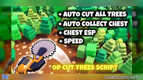CUT ALL TREES ON MAP OP FARM AUTO COLLECT CHEST - Verified script for Cut Trees