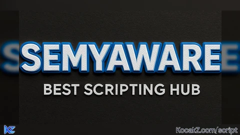 Semyaware Hub - Verified script for Universal Script