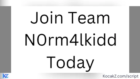 N0rm4lKidd - Verified script for Universal Script