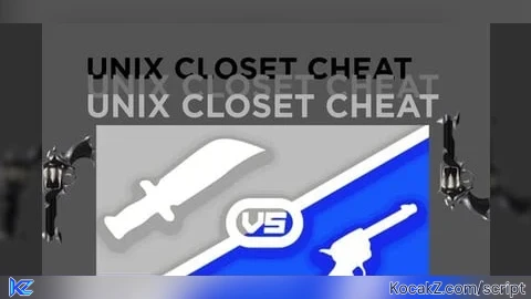 Unix Closet Cheat - Verified script for MVSD | Murderers VS Sheriffs Duels