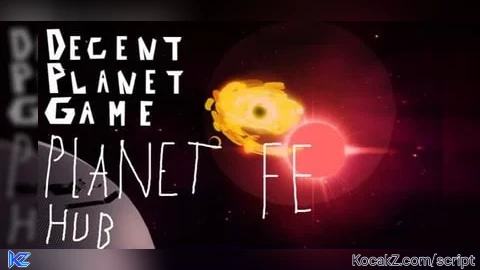 planet hub - Verified script for Decent Planet Game