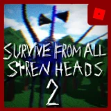 Survive from all Siren Heads 2