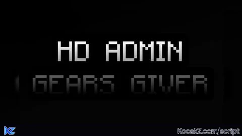HD ADMIN GEARS GIVER BETA - Verified script for Universal Script