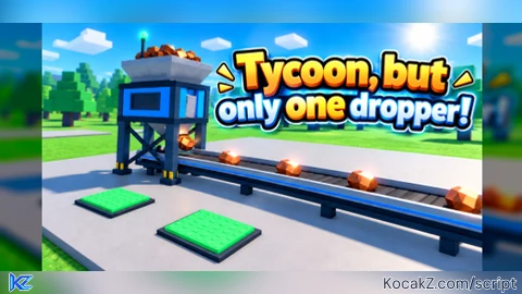 Autofarm - Verified script for Tycoon, but one dropper