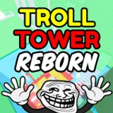 Troll Tower Reborn 🔥