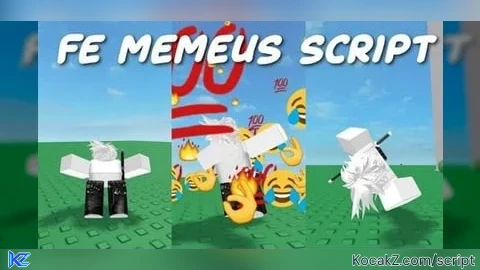Fe memeus - Verified script for Just a baseplate.