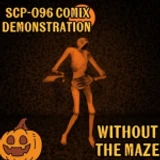 SCP-096 COMIX Demonstration Without The Maze