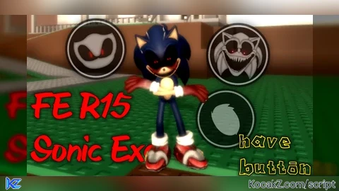 FE R15 Sonic exe - Verified script for Universal Script