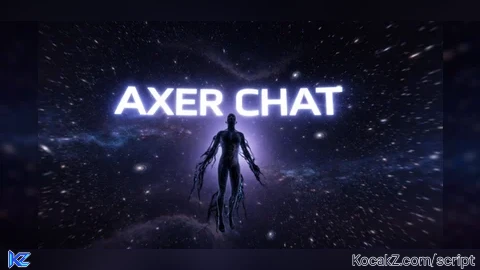 Axer Chat - Verified script for Universal Script