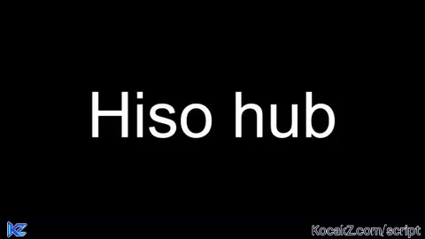 Hiso Hub - Verified script for Universal Script