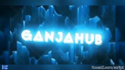 GanjaHub universal - Verified script for Universal Script